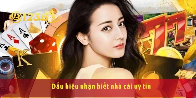 Dấu hiệu nhận biết nhà cái uy tín