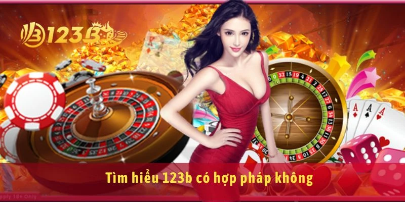 Tìm hiểu 123b có hợp pháp không